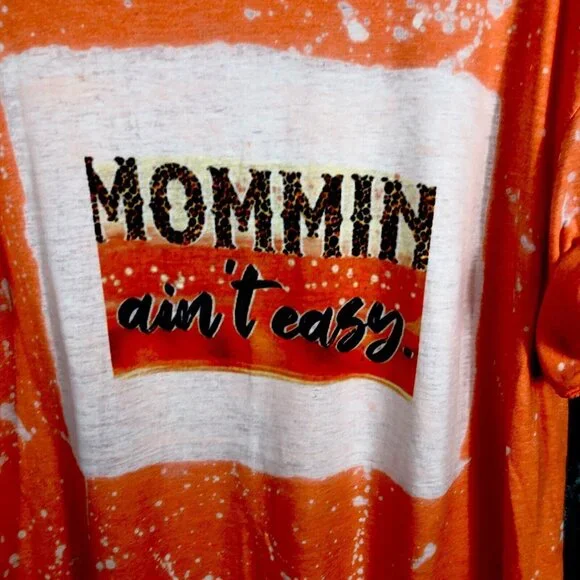Woman's T Shirts Funny Mommin Ain’t Easy Orange Large Adult Shirt - Picture 3 of 7